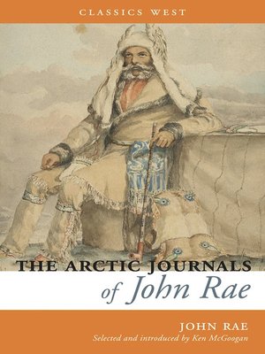 cover image of The Arctic Journals Of John Rae